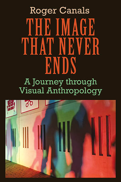 The Image that Never Ends: A Journey through Visual Anthropology illustration